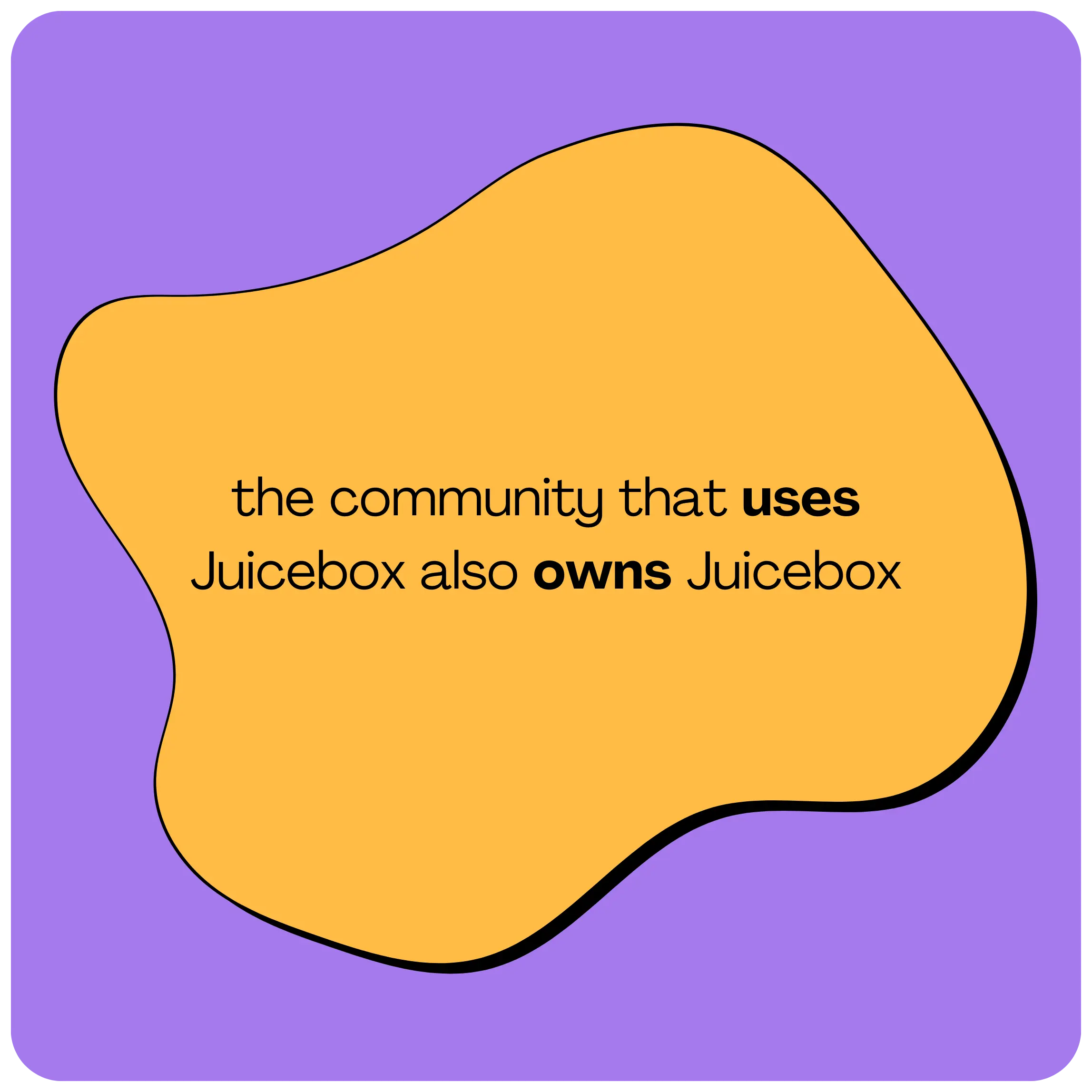 Juicebox is community owned