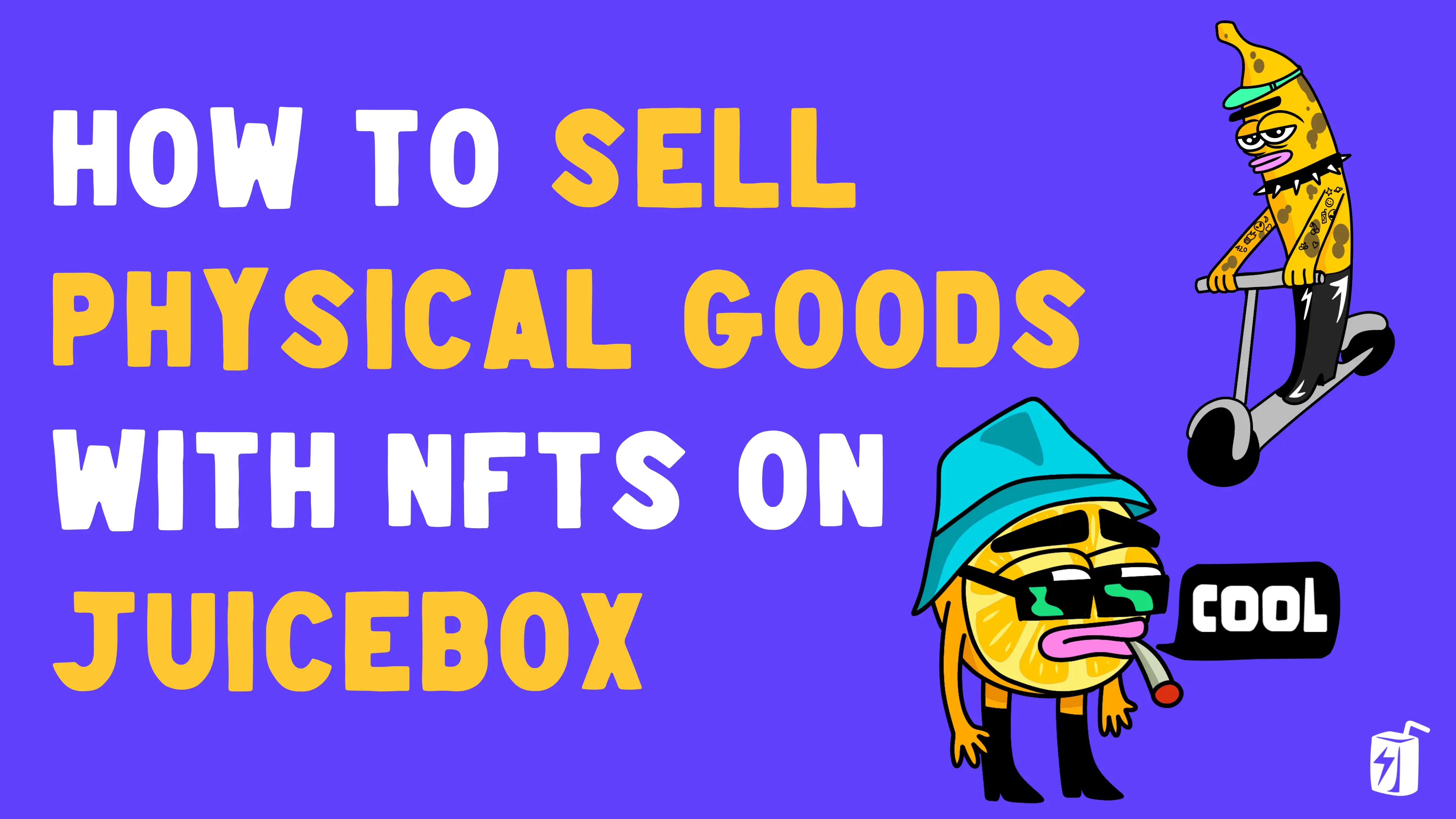 How to sell physical goods with NFTs on Juicebox