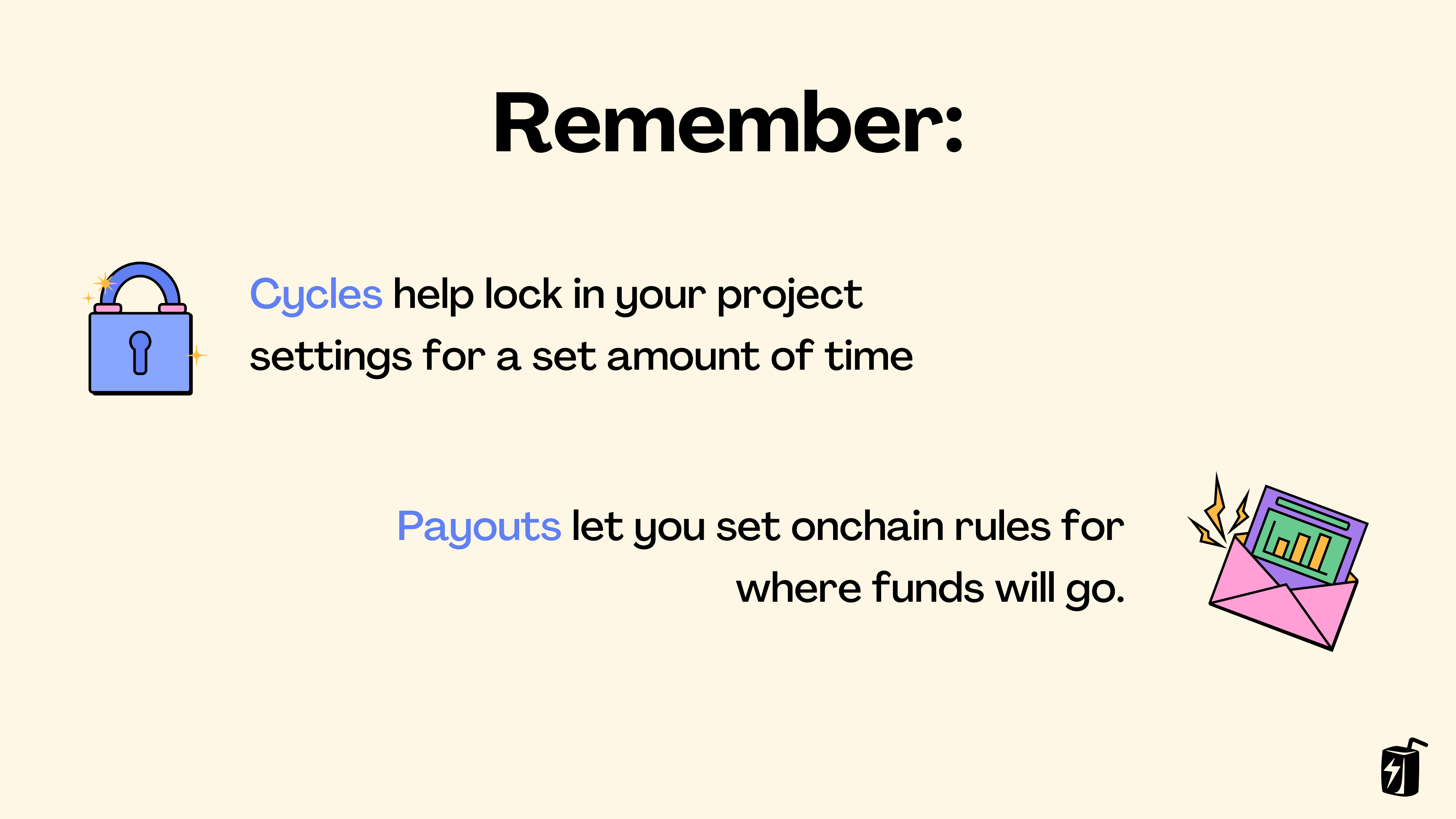 infographic that reads: Cycles help lock in your project settings for a set amount of time and Payouts let you set onchain rules for where funds will go